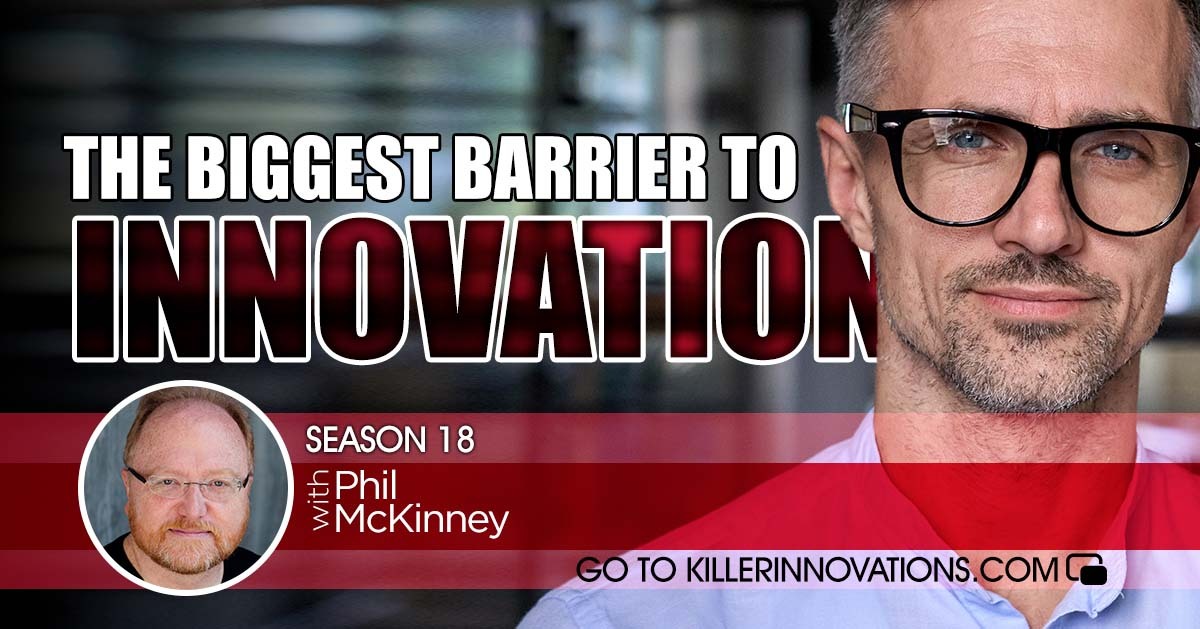 Killer Innovations With Phil McKinney - The Latest Innovation ...