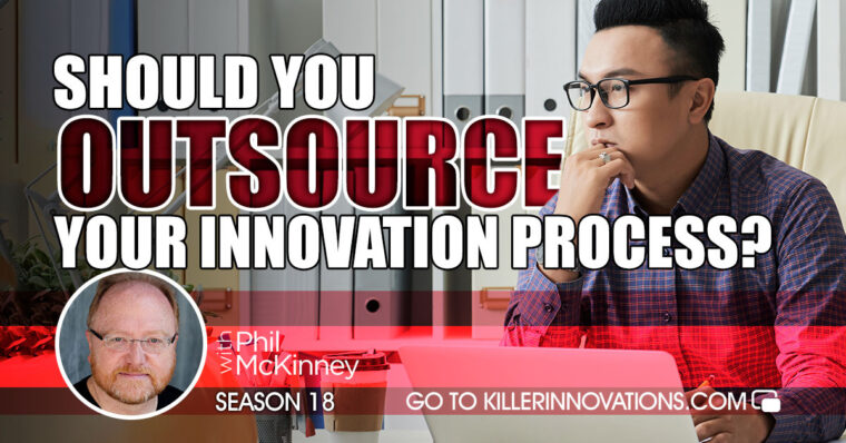 Should You Outsource Your Innovation Process? Outsourcing Innovation Process