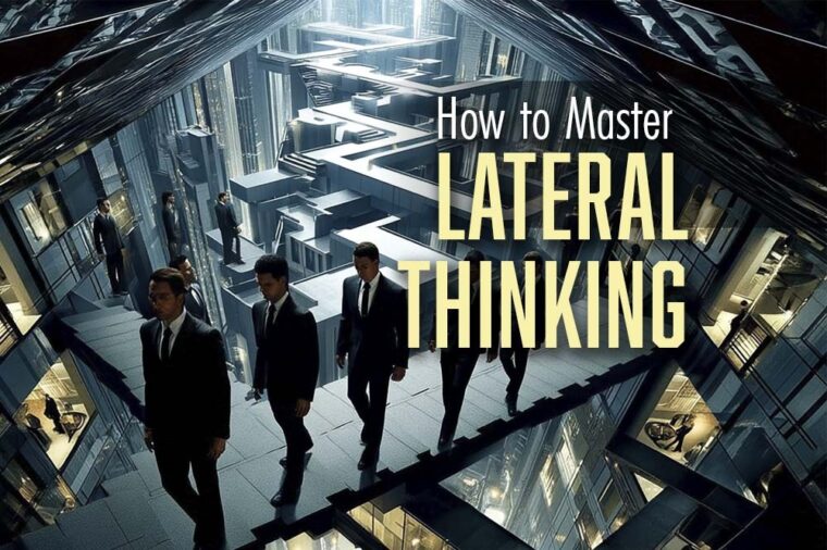 How To Master Lateral Thinking Skills